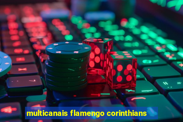 multicanais flamengo corinthians